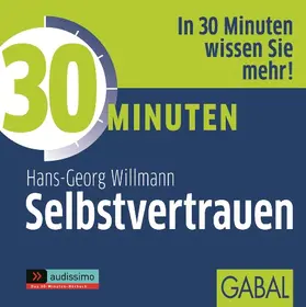 Willmann |  30 Minuten Selbstvertrauen | Sonstiges |  Sack Fachmedien
