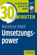 Noack |  30 Minuten Umsetzungspower | Buch |  Sack Fachmedien