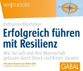 Maehrlein | Erfolgreich führen mit Resilienz | Sonstiges | 978-3-86936-745-3 | www.sack.de