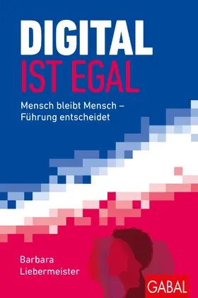 Liebermeister |  Digital ist egal | Buch |  Sack Fachmedien