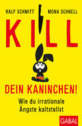 Schnell / Schmitt |  Kill dein Kaninchen! | Buch |  Sack Fachmedien