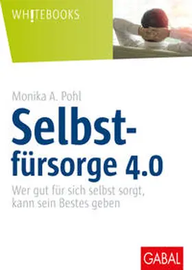 Pohl |  Selbstfürsorge 4.0 | Buch |  Sack Fachmedien