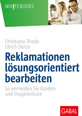 Thiede / Dietze | Reklamationen lösungsorientiert bearbeiten | Buch | 978-3-86936-877-1 | sack.de