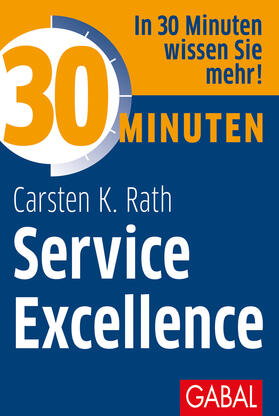 Rath | Rath, C: 30 Minuten Service Excellence | Buch | 978-3-86936-883-2 | sack.de