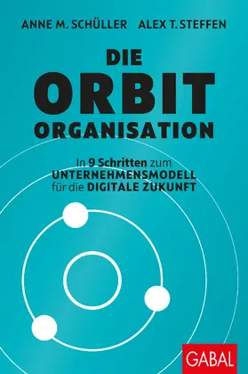 Schüller / Steffen | Die Orbit-Organisation | Buch | 978-3-86936-899-3 | sack.de