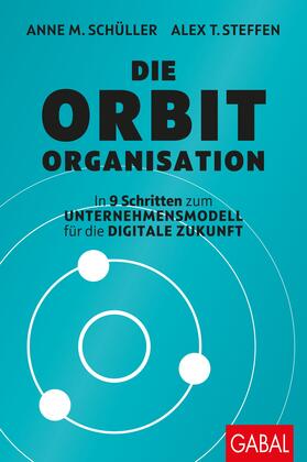 Schüller / Steffen | Die Orbit-Organisation | Buch | 978-3-86936-899-3 | sack.de