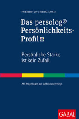 Gay / Karsch | Das persolog® Persönlichkeits-Profil | Buch | 978-3-86936-929-7 | sack.de