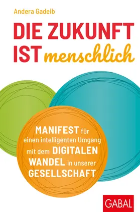 Gadeib | Die Zukunft ist menschlich | Buch | 978-3-86936-930-3 | sack.de