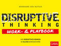von Mutius |  Disruptive Thinking Work- und Playbook | Buch |  Sack Fachmedien