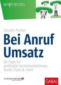 Fischer |  Fischer, C: Bei Anruf Umsatz | Buch |  Sack Fachmedien