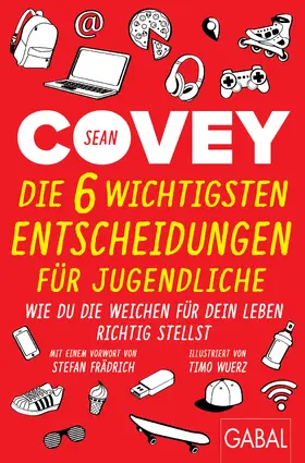 Covey |  Die 6 wichtigsten Entscheidungen für Jugendliche | Buch |  Sack Fachmedien