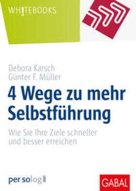 Karsch / Müller | 4 Wege zu mehr Selbstführung | Buch | 978-3-86936-975-4 | sack.de