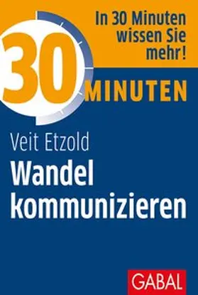 Etzold |  30 Minuten Wandel kommunizieren | Buch |  Sack Fachmedien
