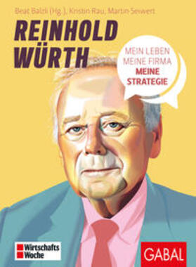 Seiwert / Balzli / Rau |  Reinhold Würth | Buch |  Sack Fachmedien