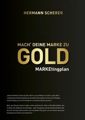 Scherer |  Scherer, H: Mach' deine Marke zu GOLD | Loseblattwerk |  Sack Fachmedien