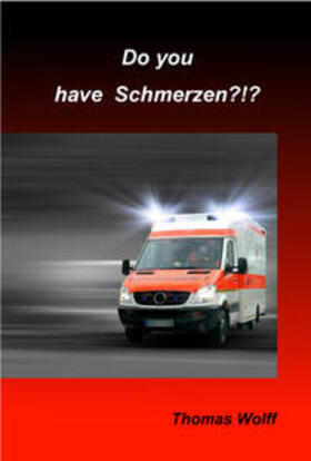 Wolff |  Do you have Schmerzen | Buch |  Sack Fachmedien