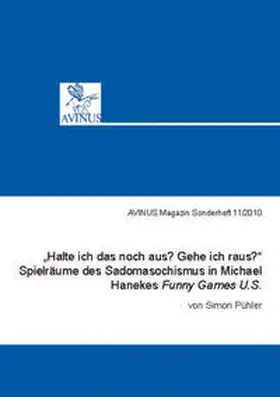 Pühler | „Halte ich das noch aus? Gehe ich raus?“  Spielräume des Sadomasochismus in Michael Hanekes Funny Games U.S. | Buch | 978-3-86938-027-8 | www.sack.de