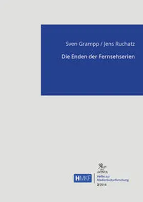 Grampp / Ruchatz |  Die Enden der Fernsehserien | Buch |  Sack Fachmedien