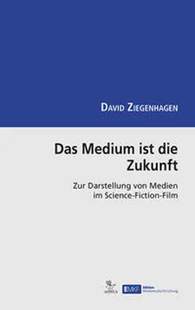 Ziegenhagen |  Das Medium ist die Zukunft | Buch |  Sack Fachmedien