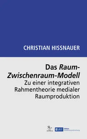 Hissnauer / Hißnauer |  Das Raum-Zwischenraum-Modell | Buch |  Sack Fachmedien