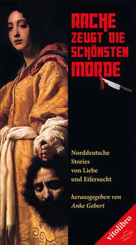 Bick / Gebert / Kruse |  Rache zeugt die schönsten Morde | Buch |  Sack Fachmedien
