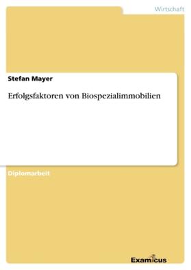 Mayer |  Erfolgsfaktoren von Biospezialimmobilien | Buch |  Sack Fachmedien