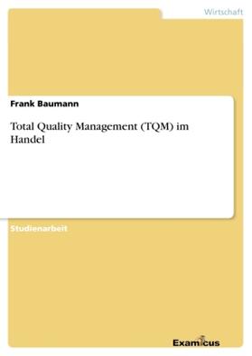 Baumann | Total Quality Management (TQM) im Handel | Buch | 978-3-86943-189-5 | sack.de
