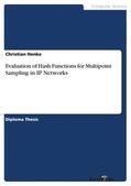 Henke |  Evaluation of Hash Functions for Multipoint Sampling in IP Networks | Buch |  Sack Fachmedien