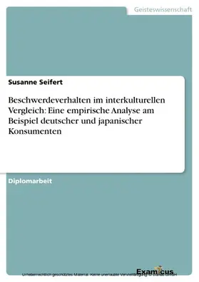 Seifert |  Beschwerdeverhalten im interkulturellen Vergleich:Eine empirische Analyse am Beispieldeutscher und japanischer Konsumenten | eBook | Sack Fachmedien