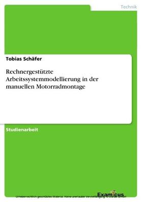 Schäfer | Rechnergestützte Arbeitssystemmodellierung in der manuellen Motorradmontage | E-Book | sack.de