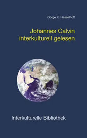 Hasselhoff |  Johannes Calvin interkulturell gelesen | eBook | Sack Fachmedien