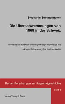 Summermatter |  Die Überschwemmungen von 1868 in der Schweiz | eBook | Sack Fachmedien