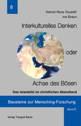 Yousefi / Braun |  Interkulturelles Denken oder Achse des Bösen | eBook | Sack Fachmedien