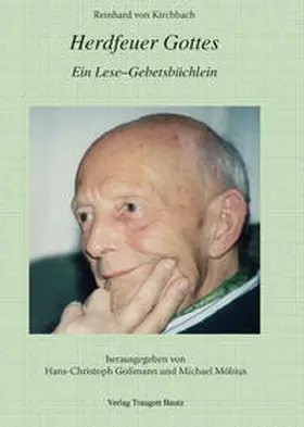 Goßmann / Kirchbach / Möbius |  Reinhard von Kirchbach - Herdfeuer Gottes | eBook | Sack Fachmedien