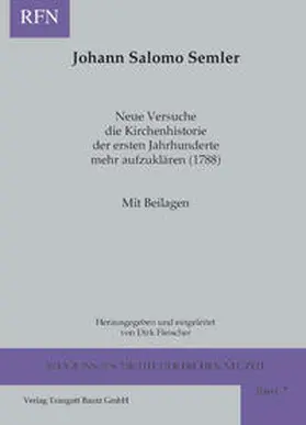 Semler / Fleischer |  Neue Versuche die Kirchenhistorie der ersten Jahrhunderte mehr aufzuklären (1788) | eBook | Sack Fachmedien
