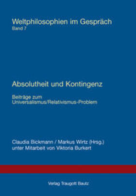 Bickmann / Wirtz |  Absolutheit und Kontingenz | eBook | Sack Fachmedien