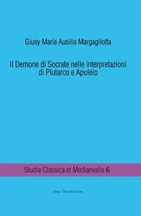 Margagliotta |  Il Demone di Socrate nelle interpretazioni di Plutarco e Apuleio | eBook | Sack Fachmedien