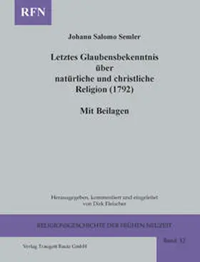 Semler / Fleischer |  Letztes Glaubensbekenntnis über natürliche und christliche Religion (1792) Mit Beilagen | eBook | Sack Fachmedien