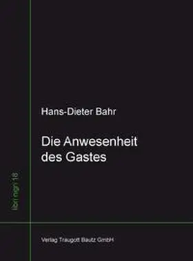 Bahr |  Die Anwesenheit des Gastes | eBook | Sack Fachmedien