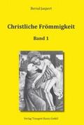 Jaspert |  Christliche Frömmigkeit Studien und Texte zu ihrer Geschichte | eBook | Sack Fachmedien
