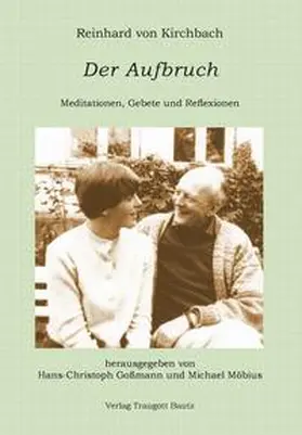 Goßmann / Möbius |  Reinhard von Kirchbach Der Aufbruch | eBook | Sack Fachmedien