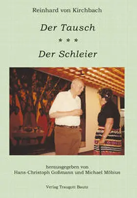 Goßmann / Möbius |  Reinhard von Kirchbach DER TAUSCH DER SCHLEIER | eBook | Sack Fachmedien