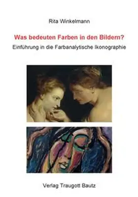 Winkelmann |  Was bedeuten Farben in den Bildern? | eBook | Sack Fachmedien