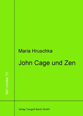 Hruschka |  John Cage und Zen | eBook | Sack Fachmedien