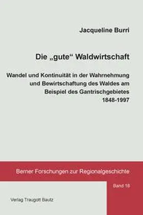 Burri / Holenstein |  Die „gute“ Waldwirtschaft | eBook | Sack Fachmedien