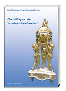 Siekmann / Schmidtsiefer |  Global Players oder Vaterlandslose Gesellen? | eBook | Sack Fachmedien
