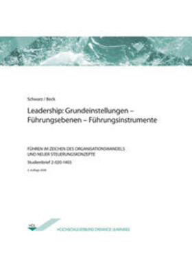 Schwarz / Beck | Leadership: Grundeinstellungen – Führungsebenen – Führungsinstrumente | Buch | 978-3-86946-087-1 | sack.de