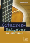 Ulrichs / Albert / Finger |  Gitarrenratgeber für Einsteiger | Buch |  Sack Fachmedien