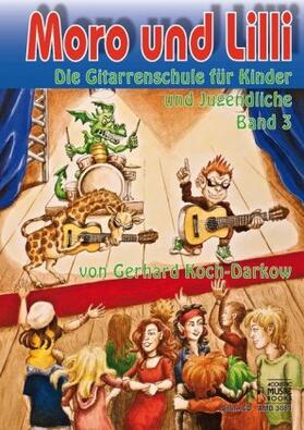 Koch-Darkow |  Moro und Lilli. Band 3. Ohne CD | Buch |  Sack Fachmedien