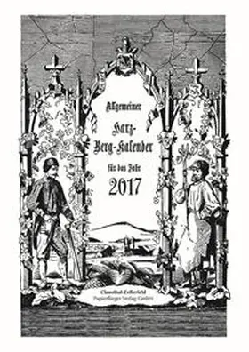  Allgemeiner Harz-Berg-Kalender für das Jahr 2018 | Buch |  Sack Fachmedien